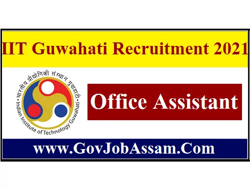 Iit Guwahati Recruitment Apply Online For Office Assistant