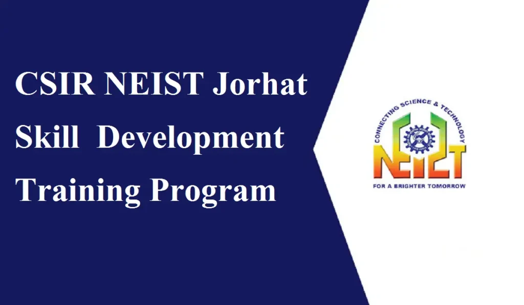 CSIR NEIST Jorhat Skill Development Training