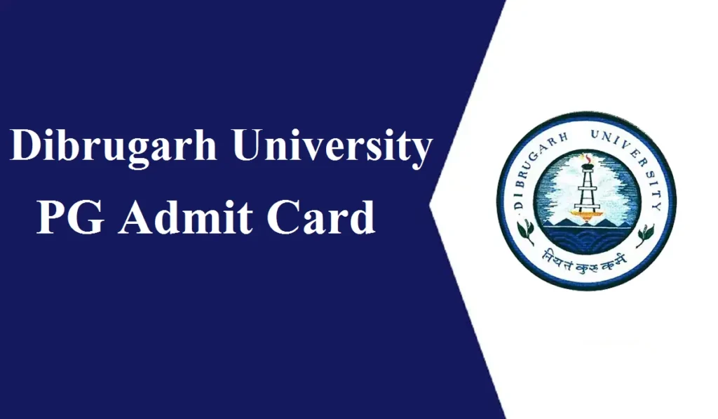 Dibrugarh University PG Admit Card