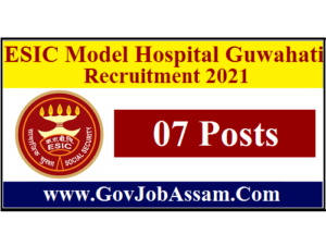 ESIC Model Hospital Guwahati Recruitment 2021