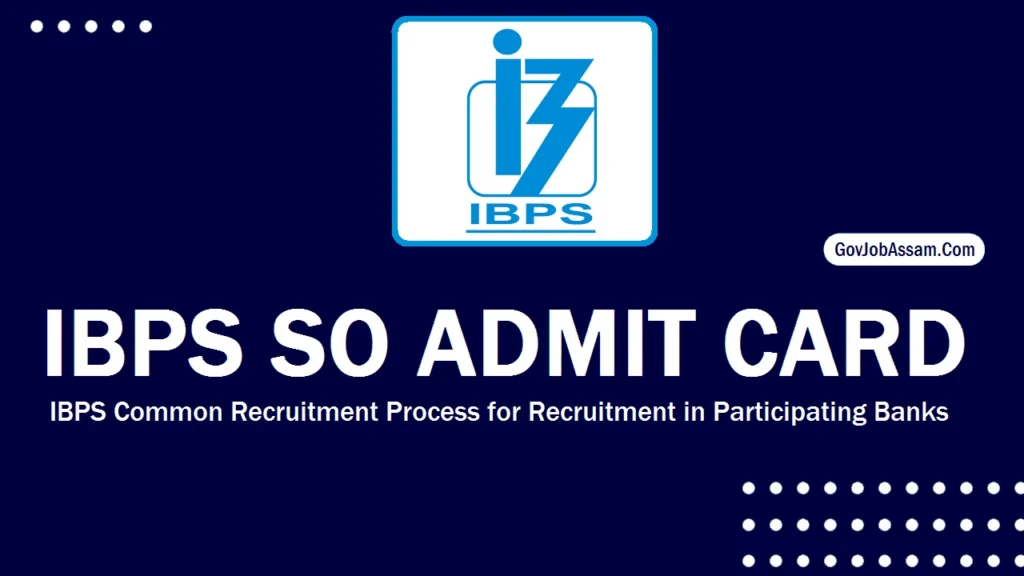 IBPS SO Admit Card