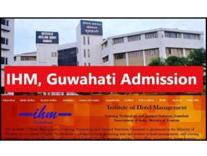 IHM Guwahati Admission