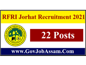 RFRI Jorhat Recruitment 2021