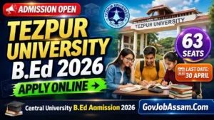Tezpur University B Ed Admission 2026