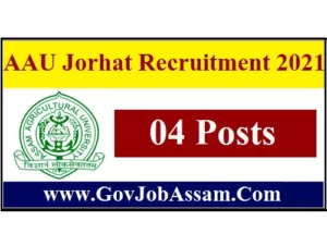 AAU Jorhat Recruitment 2021