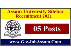 Assam University Silchar Recruitment 2021