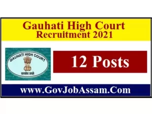 Gauhati High Court Recruitment 2021