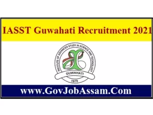 IASST Guwahati Recruitment 2021