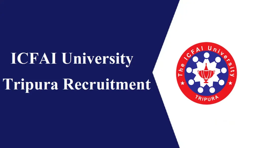 ICFAI University Tripura Recruitment