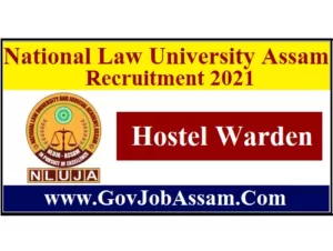 National Law University Assam Recruitment 2021