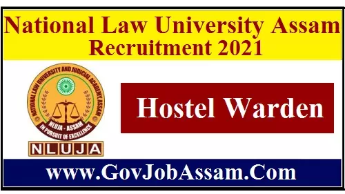 National Law University Assam Recruitment 2021