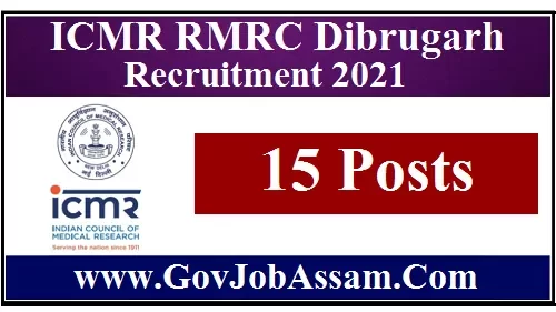 ICMR RMRC Dibrugarh Recruitment 2021