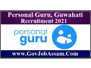 Personal Guru, Guwahati Recruitment 2021