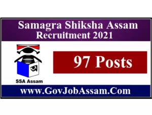 Samagra Shiksha Assam Recruitment 2021