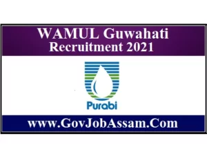 WAMUL Guwahati Recruitment 2021