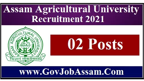 Assam Agricultural University Recruitment 2021