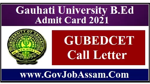 Gauhati University B.Ed Admit Card 2021