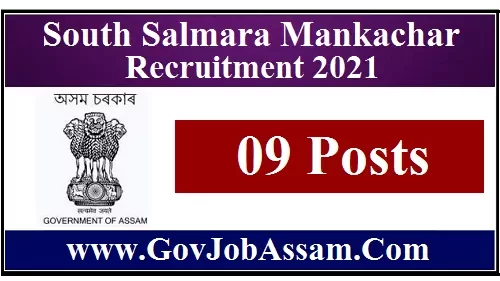 South Salmara Mankachar Recruitment 2021