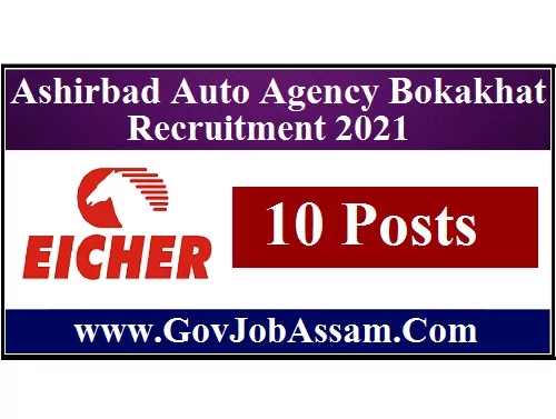 Ashirbad Auto Agency Bokakhat Recruitment 2021