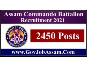 Assam Commando Battalion Recruitment 2021