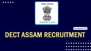DECT Assam Recruitment