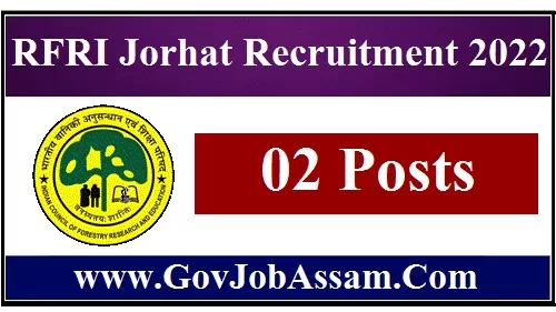 RFRI Jorhat Recruitment 2022