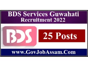 BDS Services Guwahati Recruitment 2022