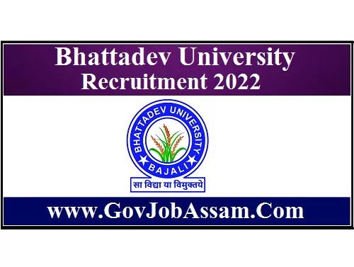 Bhattadev University Recruitment 2022