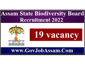 Assam State Biodiversity Board Recruitment 2022