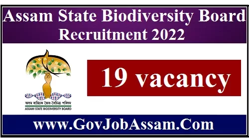 Assam State Biodiversity Board Recruitment 2022