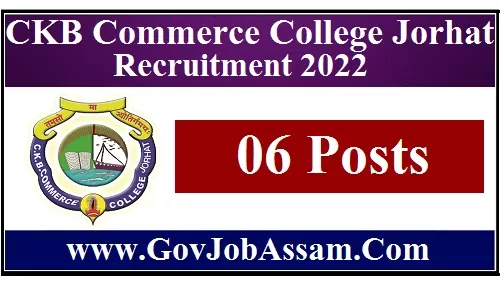 CKB Commerce College Jorhat Recruitment 2022