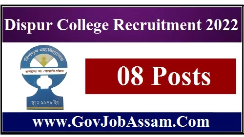 Dispur College Recruitment 2022