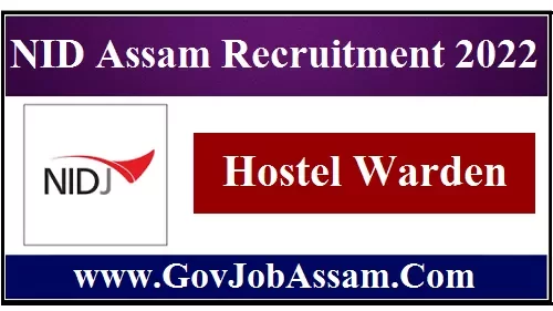 NID Assam Recruitment 2022