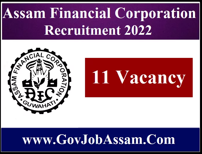 Assam Financial Corporation Recruitment 2022