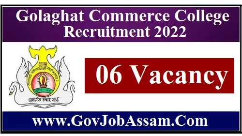 Golaghat Commerce College Recruitment 2022