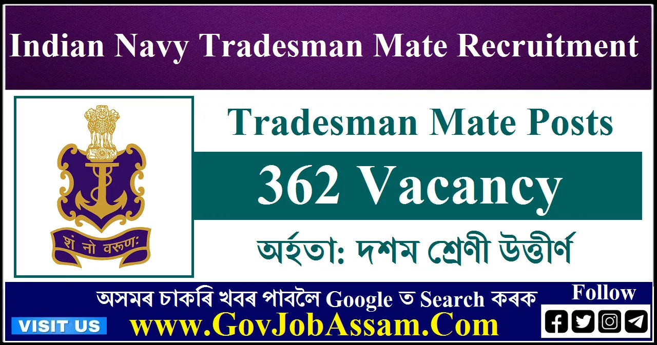 Indian Navy Tradesman Mate Recruitment Vacancy Apply Now Govjobassam Com Assam