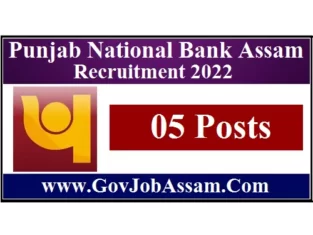 Punjab National Bank Assam Recruitment 2022