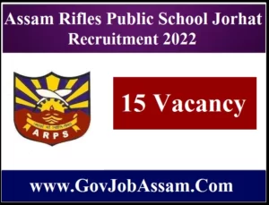 Assam Rifles Public School Jorhat Recruitment 2022