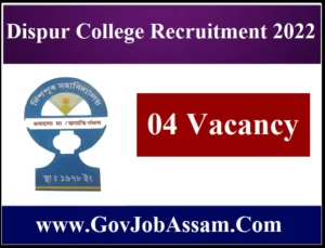 Dispur College Recruitment 2022