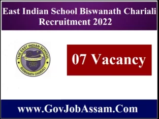 East Indian School Biswanath Chariali Recruitment 2022