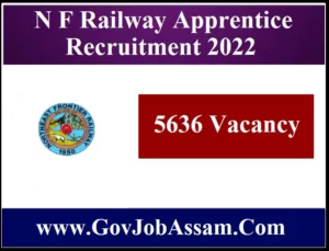 N F Railway Apprentice Recruitment 2022