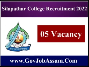 Silapathar College Recruitment 2022