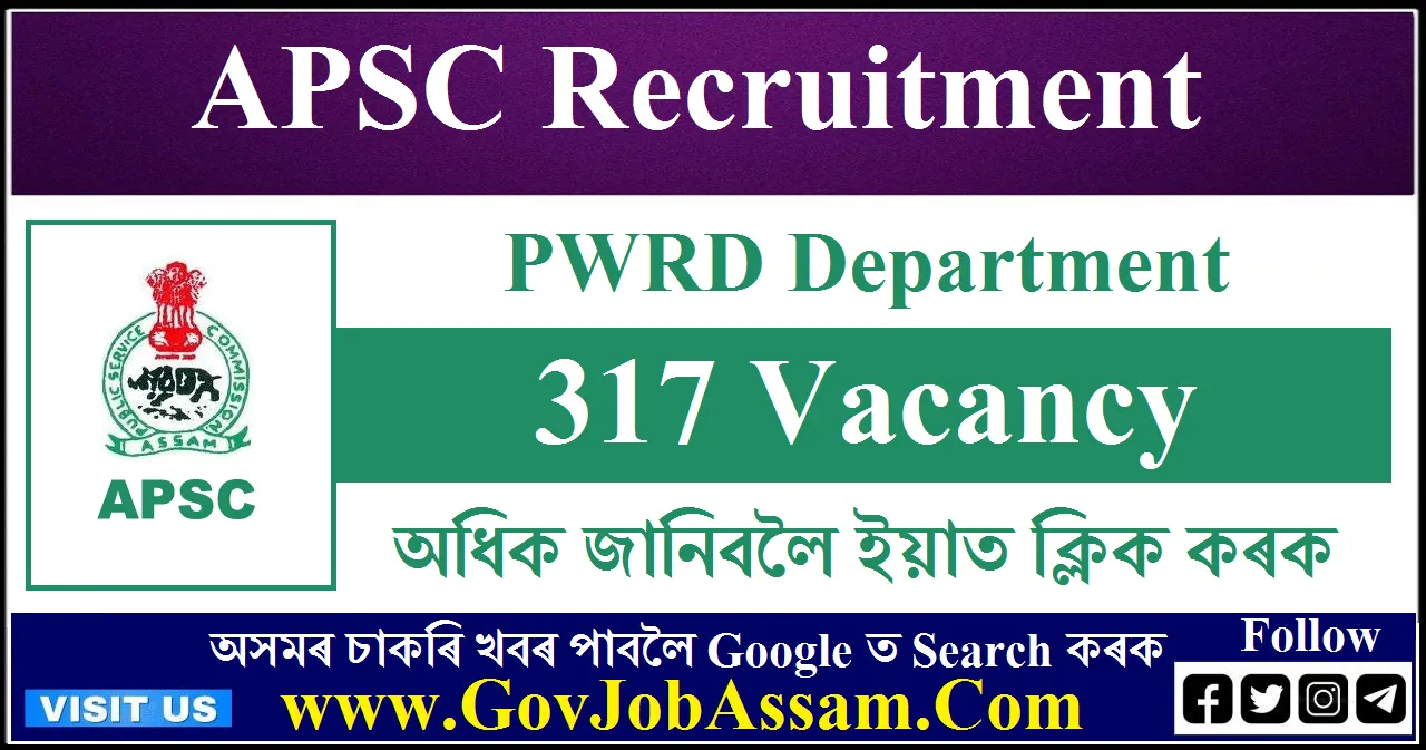 APSC Recruitment 2023 – 317 AE & JE Vacancy @ PWRD Dept., Online Apply ...