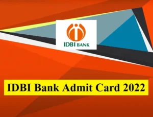 IDBI Bank Admit Card 2022