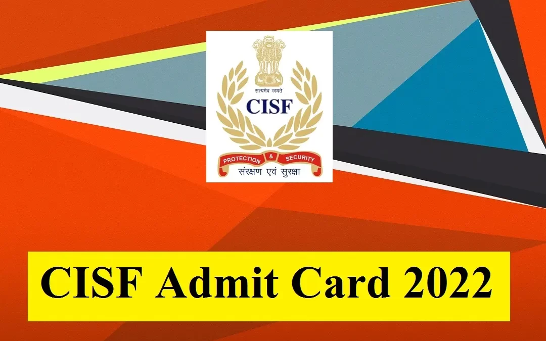 CISF Admit Card 2022