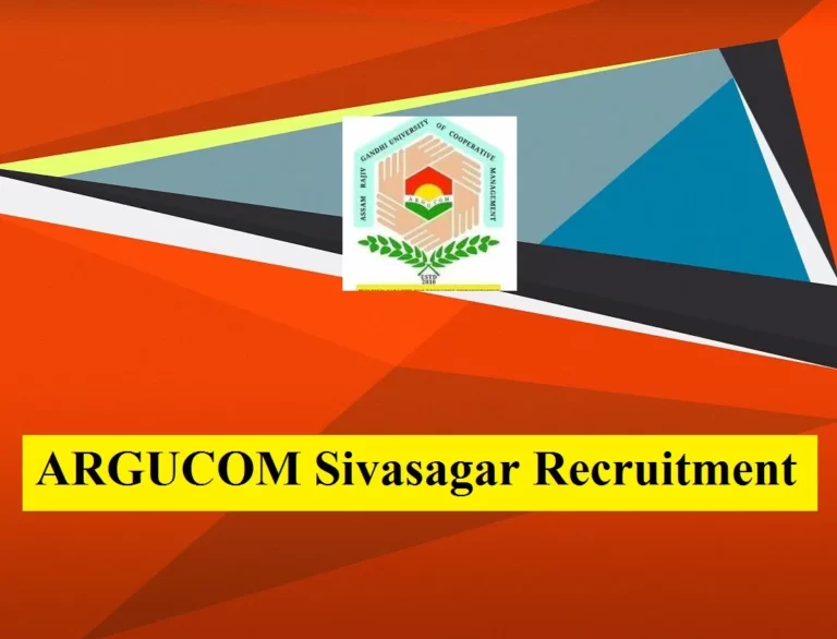 ARGUCOM Sivasagar Recruitment