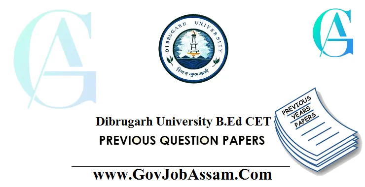 Dibrugarh University B Ed CET Previous Question Papers