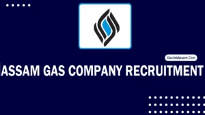 Assam Gas Company Limited Recruitment 2025