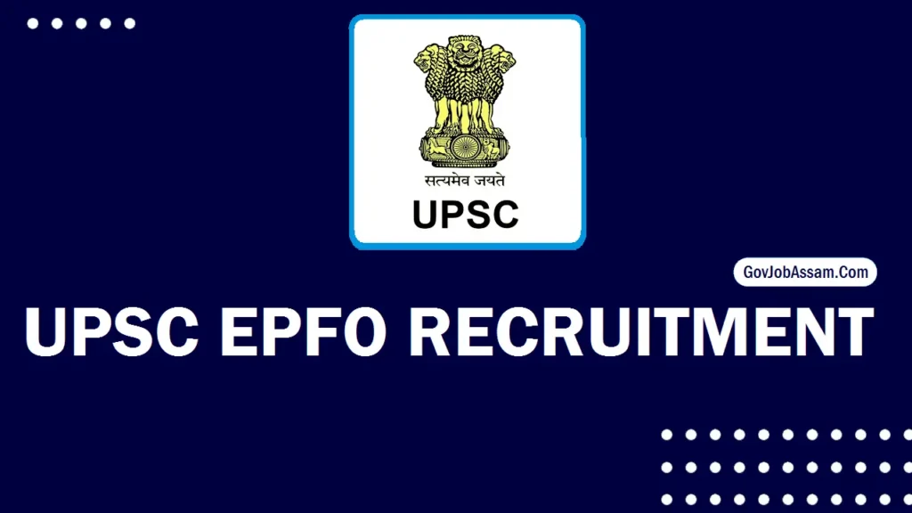 UPSC EPFO Recruitment 2025