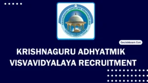 Krishnaguru Adhyatmik Visvavidyalaya Recruitment